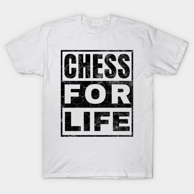 Chess for Life T-Shirt by IndiPrintables